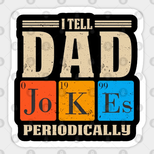 I Tell Dad Jokes Periodically Sticker by BeeFest